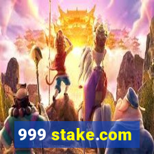 999 stake.com